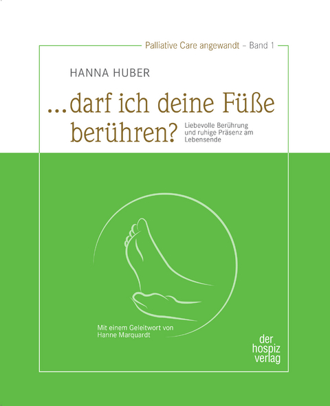 „... darf ich deine Füße berühren?“ - Hanna Huber