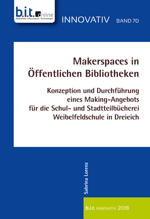 Makerspaces in Öffentlichen Bibliotheken - Sabrina Lorenz