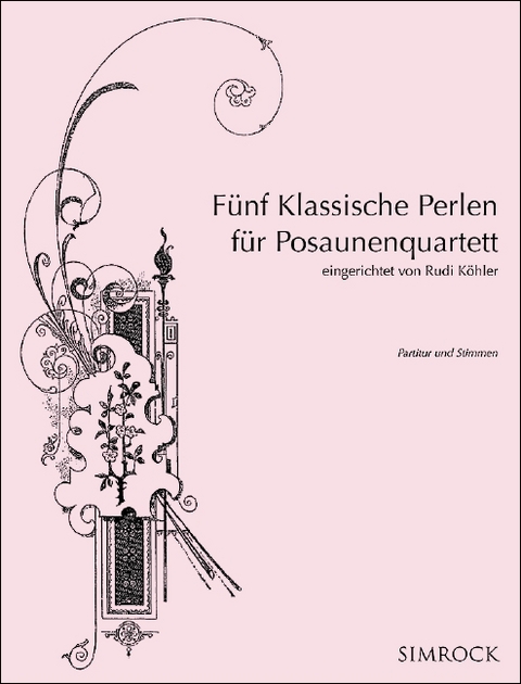 Fünf Klassische Perlen für Posaunenquartett - 