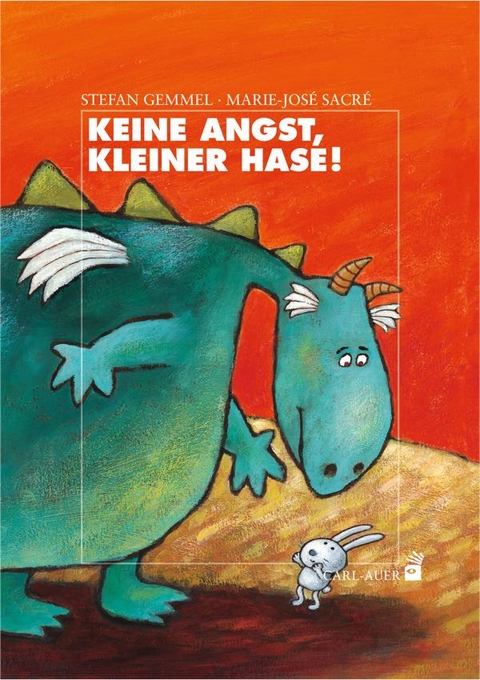 Keine Angst, kleiner Hase! - Stefan Gemmel