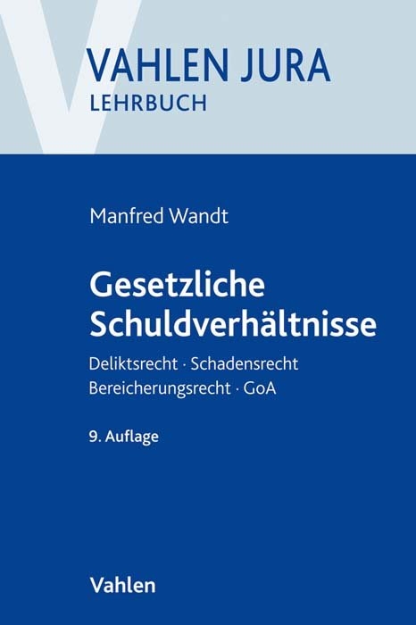 Gesetzliche Schuldverhältnisse - Manfred Wandt, Günter Schwarz