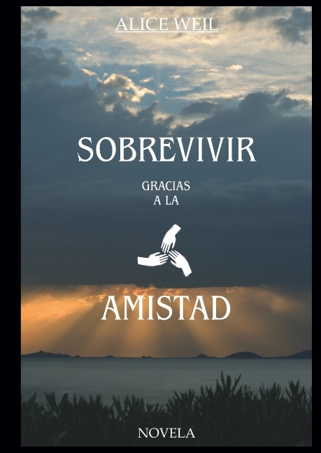 Sobrevivir gracias a la amistad - Lena Werdecker