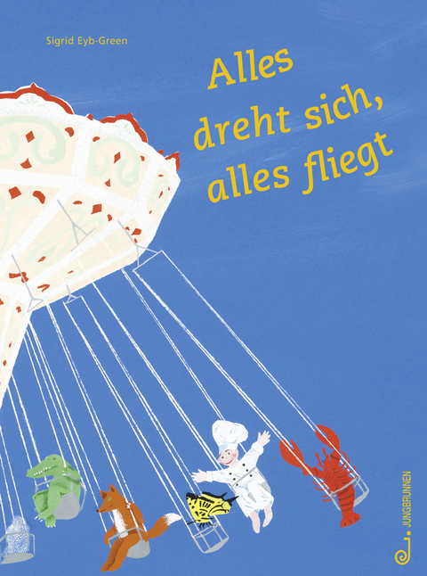 Alles dreht sich, alles fliegt - Sigrid Eyb-Green