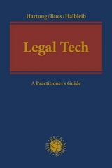 Legal Tech - Markus Hartung, Micha-Manuel Bues, Gernot Halbleib