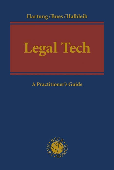 Legal Tech - Markus Hartung, Micha-Manuel Bues, Gernot Halbleib