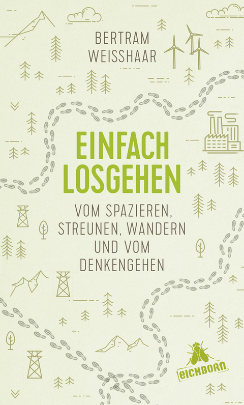 Einfach losgehen - Bertram Weisshaar