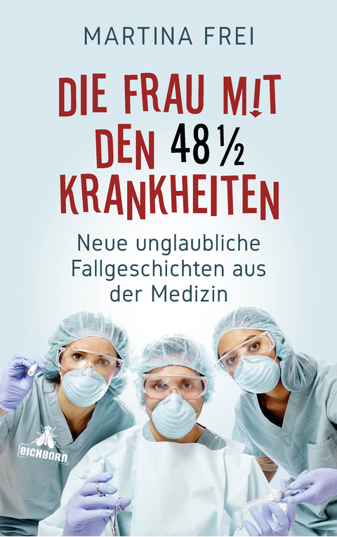 Die Frau mit den 48 1/2 Krankheiten - Martina Frei