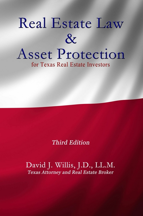 Real Estate Law & Asset Protection for Texas Real Estate Investors -  David J. Willis