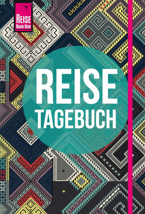 Reise Know-How Reisetagebuch - Muster aus aller Welt - Franziska Feldmann, Gunda Urban-Rump