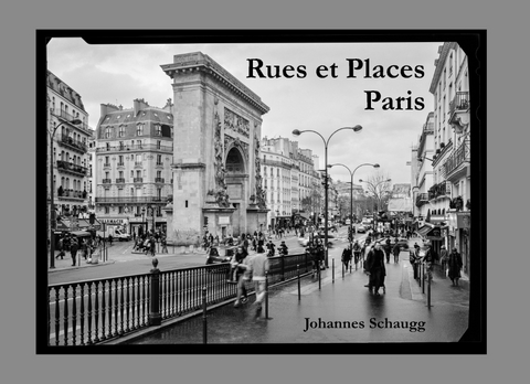 Rues et Places - Paris - Johannes Schaugg