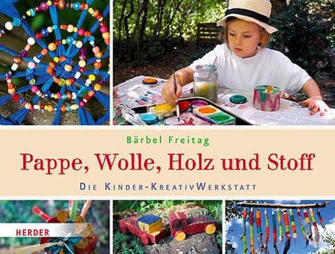 Pappe, Wolle, Holz und Stoff - Bärbel Freitag