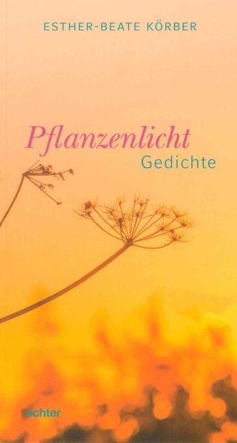 Pflanzenlicht - Esther-Beate Körber