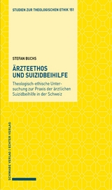 Ärzteethos und Suizidbeihilfe - Buchs, Stefan