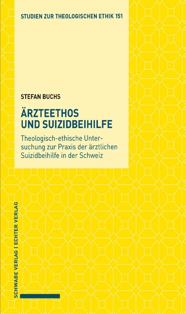 Ärzteethos und Suizidbeihilfe - Stefan Buchs