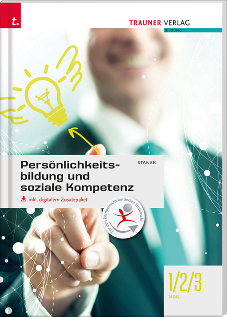 Persönlichkeitsbildung und soziale Kompetenz 1/2/3 HAS inkl. digitalem Zusatzpaket - Wolfgang Stanek