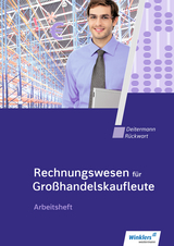 Rechnungswesen für Großhandelskaufleute - Deitermann, Manfred; Flader, Björn; Rückwart, Wolf-Dieter; Stobbe, Susanne