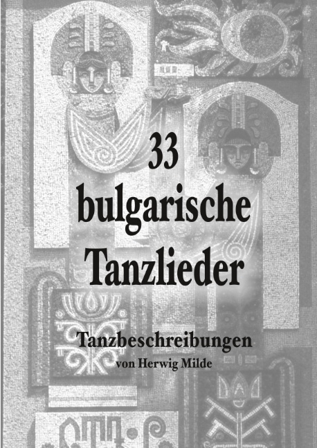 33 bulgarische Tanzlieder - Herwig Milde