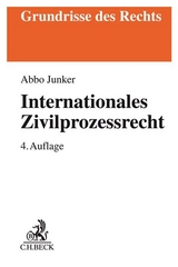 Internationales Zivilprozessrecht - Junker, Abbo