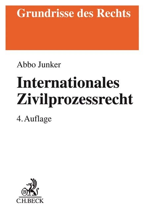 Internationales Zivilprozessrecht - Abbo Junker