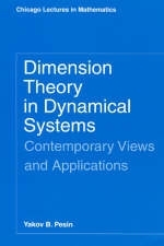 Dimension Theory in Dynamical Systems -  Yakov B. Pesin