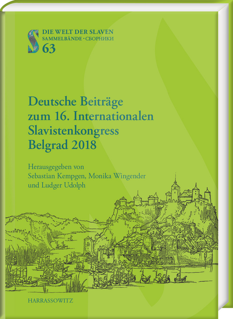 Deutsche Beiträge zum 16. Internationalen Slavistenkongress Belgrad 2018 - 