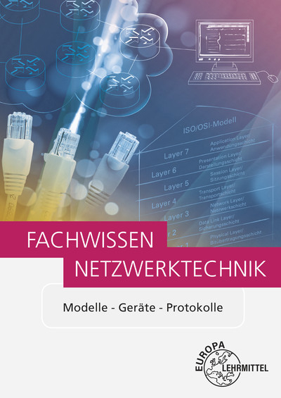 Fachwissen Netzwerktechnik - Bernhard Hauser