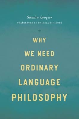 Why We Need Ordinary Language Philosophy -  Sandra Laugier