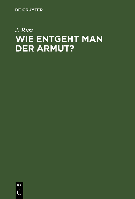 Wie entgeht man der Armut? - J. Rust