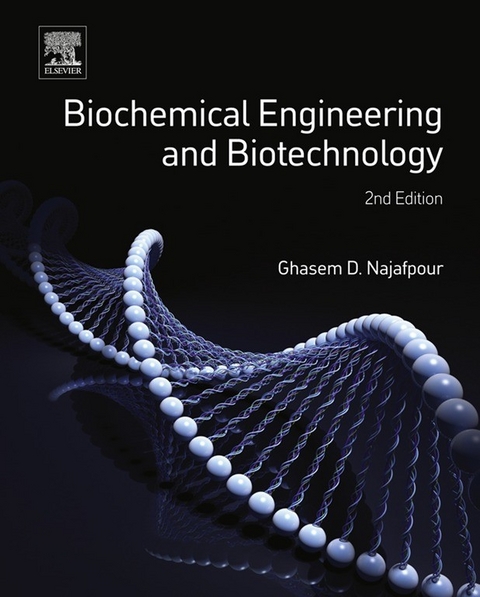 Biochemical Engineering and Biotechnology -  Ghasem Najafpour