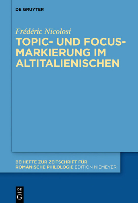 Topic- und Focus-Markierung im Altitalienischen - Frédéric Nicolosi