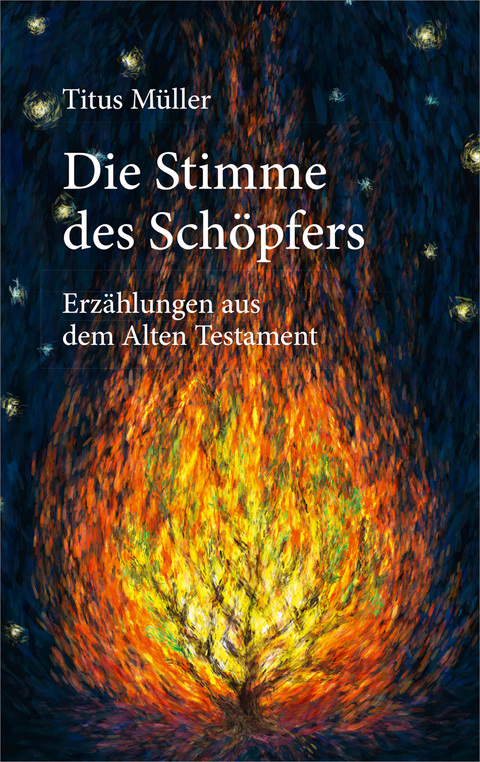 Die Stimme des Schöpfers - Titus Müller