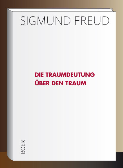 Die Traumdeutung - Über den Traum - Sigmund Freud