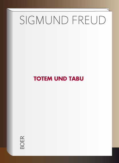 Totem und Tabu - Sigmund Freud