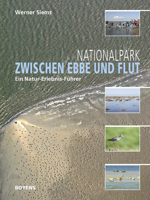 Nationalpark zwischen Ebbe und Flut - Werner Siems