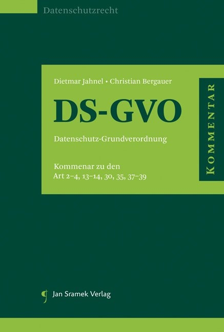 DS-GVO, Datenschutz-Grundverordnung - Dietmar Jahnel, Christian Bergauer