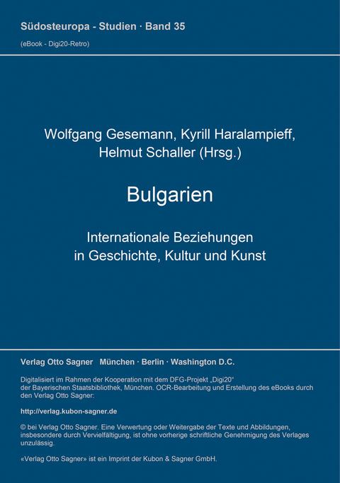 Bulgarien. Internationale Beziehungen in Geschichte, Kultur und Kunst (= Bulgarische Sammlung, Bd. 4) - 