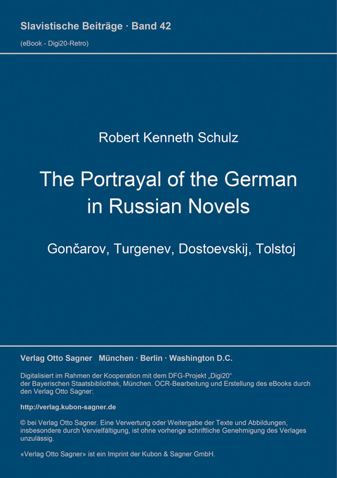 The Portrayal of the German in Russian Novels - Gončarov, Turgenev, Dostoevskij, Tolstoj - Robert Kenneth Schulz