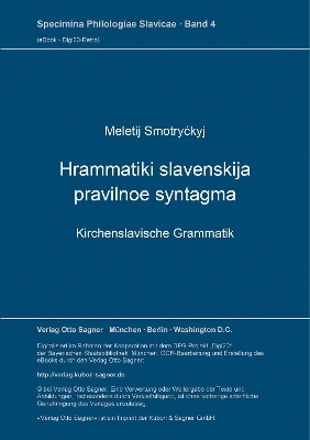 Hrammatiki slavenskija pravilnoe syntagma. Kirchenslavische Grammatik - Meletij Smotryckyj