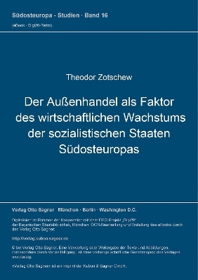 Der Außenhandel als Faktor des wirtschaftlichen Wachstums der sozialistischen Staaten Südosteuropas - Theodor Zotschew