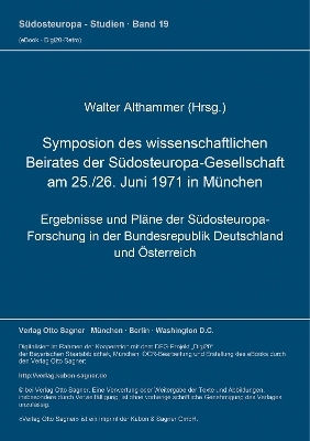 Symposion des wissenschaftlichen Beirates der Südosteuropa-Gesellschaft am 25./26. Juni 1971 in München - 