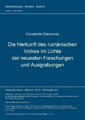 Die Herkunft des rumänischen Volkes im Lichte der neuesten Forschungen und Ausgrabungen - Constantin Daicoviciu