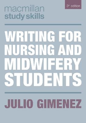 Writing for Nursing and Midwifery Students - Julio Gimenez