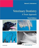 Veterinary Dentistry: A Team Approach - Holmstrom, Steven E.