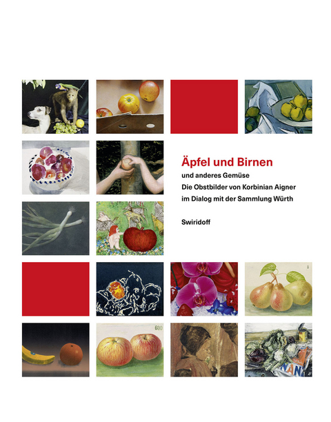 Äpfel und Birnen und anderes Gemüse - Florian Huber, Kirsten Fiege