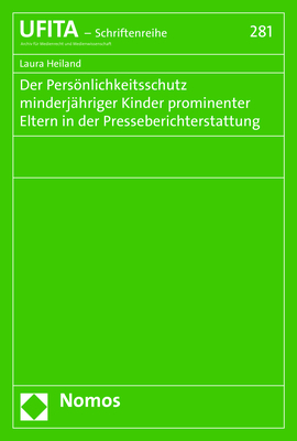 Der Persönlichkeitsschutz minderjähriger Kinder prominenter Eltern in der Presseberichterstattung - Laura Heiland