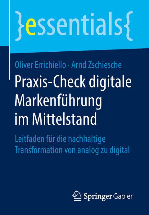 Praxis-Check digitale Markenführung im Mittelstand - Oliver Errichiello, Arnd Zschiesche