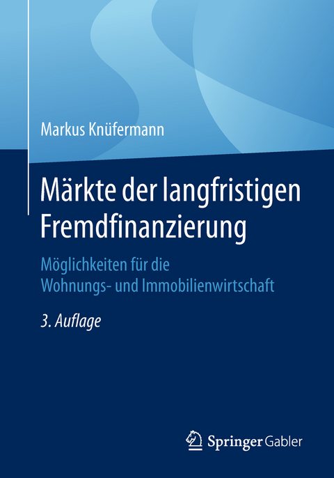 Märkte der langfristigen Fremdfinanzierung - Markus Knüfermann