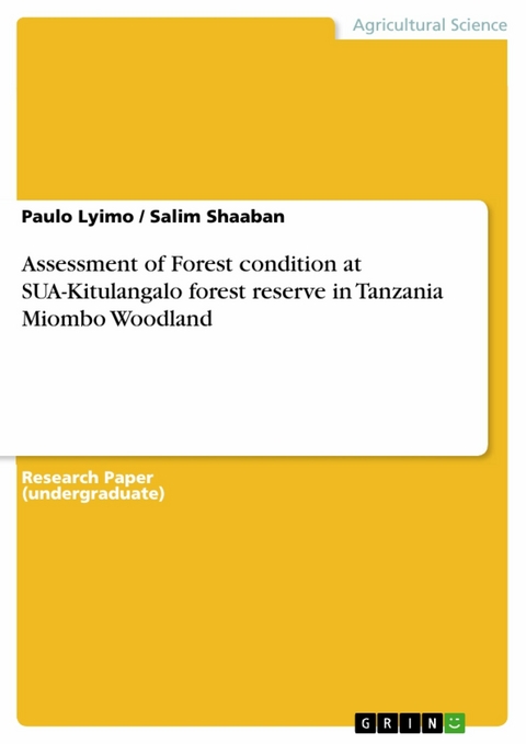 Assessment of Forest condition at SUA-Kitulangalo forest reserve in Tanzania Miombo Woodland - Paulo Lyimo, Salim Shaaban