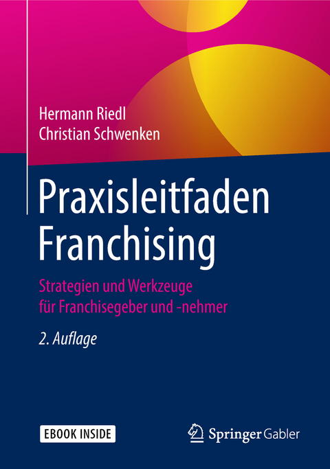 Praxisleitfaden Franchising - Hermann Riedl, Christian Schwenken