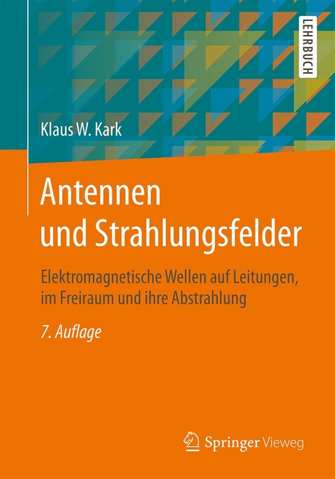 Antennen und Strahlungsfelder - Klaus W. Kark